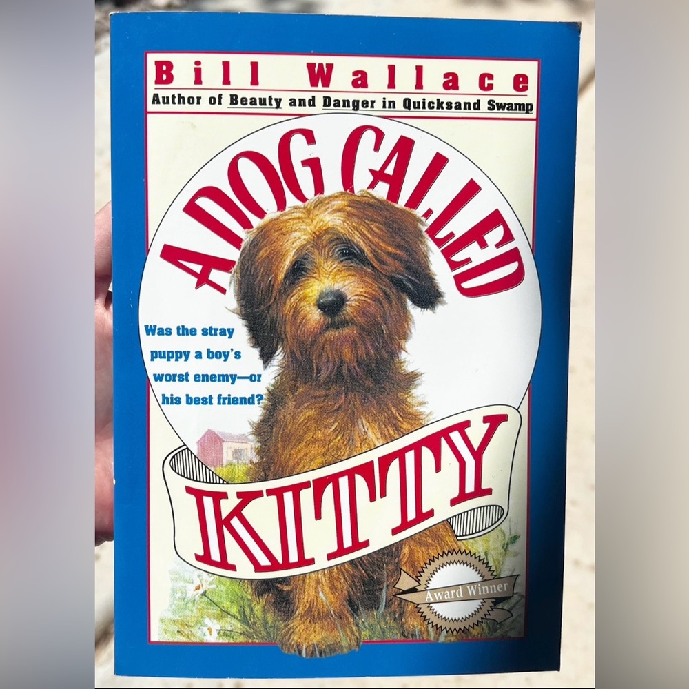 - $2~A DOG NAMED KITTY~ BOOK~GOOD CONDITION~$2 WITH ANY $10 ORDER OR MORE